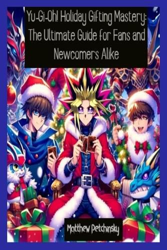 Yu-Gi-Oh! Holiday Gifting Mastery