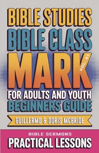 Cover image for Bible Class for Adults and Youth Beginner's Guide - Mark