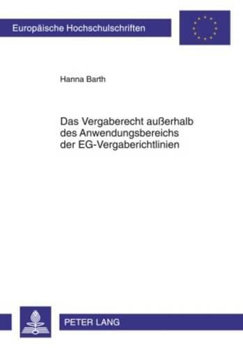 Cover image for Das Vergaberecht Ausserhalb Des Anwendungsbereichs Der Eg-Vergaberichtlinien