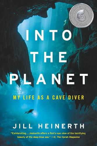 Cover image for Into the Planet: My Life as a Cave Diver