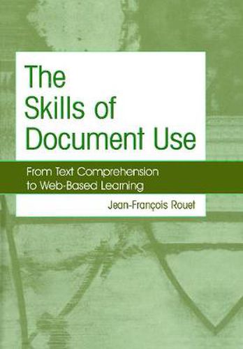 Cover image for The Skills of Document Use: From Text Comprehension to Web-Based Learning