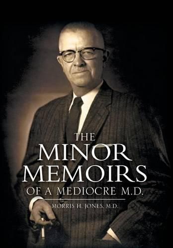 Cover image for The Minor Memoirs of a Mediocre M.D.