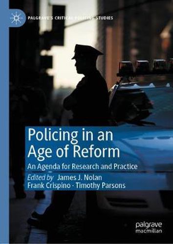 Cover image for Policing in an Age of Reform: An Agenda for Research and Practice