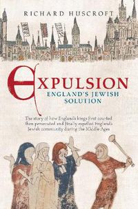 Cover image for Expulsion: England's Jewish Solution