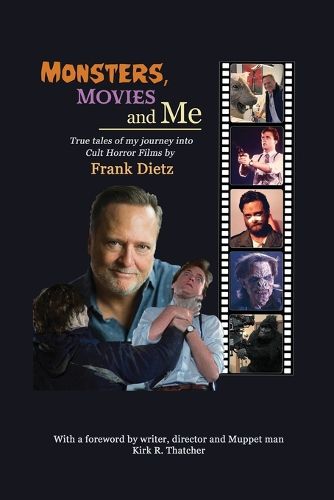 Cover image for Monsters, Movies and Me - True Tales of My Journey Into Cult Horror Films