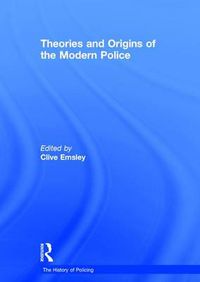 Cover image for Theories and Origins of the Modern Police