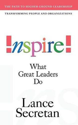 Inspire!: What Great Leaders Do