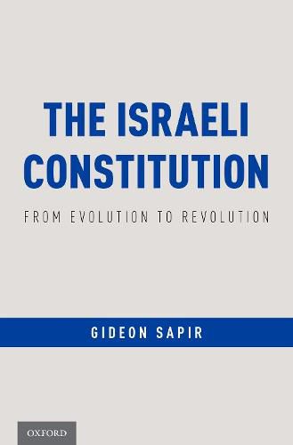 Cover image for The Israeli Constitution: From Evolution to Revolution