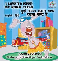 Cover image for I Love to Keep My Room Clean: English Hindi Bilingual Edition