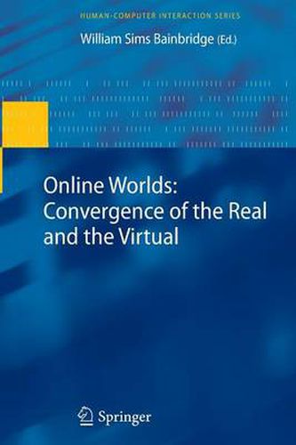 Online Worlds: Convergence of the Real and the Virtual