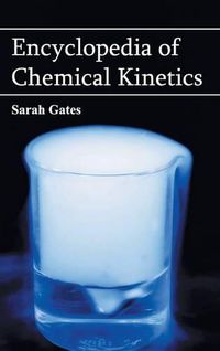 Cover image for Encyclopedia of Chemical Kinetics