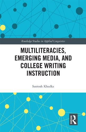 Cover image for Multiliteracies, Emerging Media, and College Writing Instruction