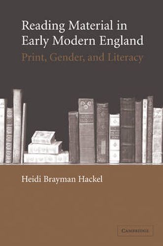 Cover image for Reading Material in Early Modern England: Print, Gender, and Literacy