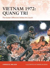 Cover image for Vietnam 1972: Quang Tri: The Easter Offensive Strikes the South