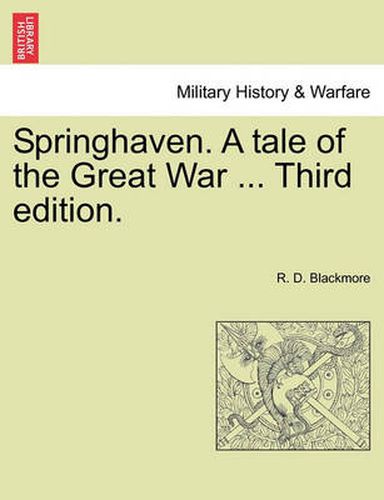 Cover image for Springhaven. a Tale of the Great War ... Third Edition.