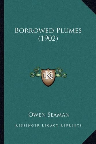 Cover image for Borrowed Plumes (1902) Borrowed Plumes (1902)