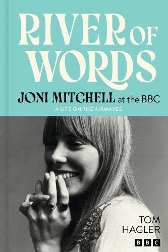Cover image for River of Words: Joni Mitchell at the BBC