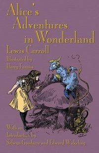 Cover image for Alice's Adventures in Wonderland: Illustrated by Harry Furniss