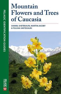 Cover image for Mountain Flowers and Trees of Caucasia