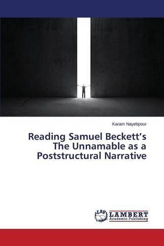 Cover image for Reading Samuel Beckett's The Unnamable as a Poststructural Narrative