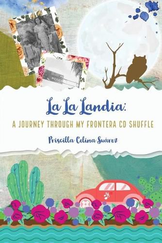 Cover image for La La Landia: A Journey Through my Frontera CD Shuffle