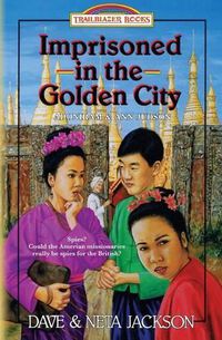 Cover image for Imprisoned in the Golden City: Introducing Adoniram and Ann Judson