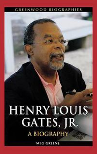 Cover image for Henry Louis Gates, Jr.: A Biography