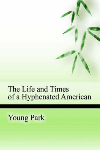 Cover image for The Life and Times of a Hyphenated American