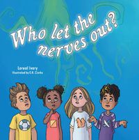 Cover image for Who Let The Nerves Out?