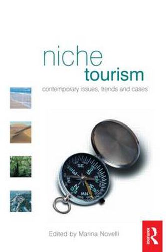 Niche Tourism: Contemporary Issues, Trends and Cases