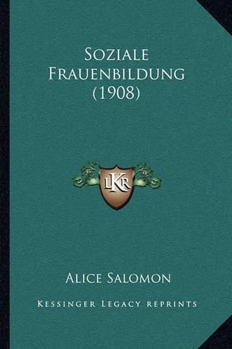 Cover image for Soziale Frauenbildung (1908)