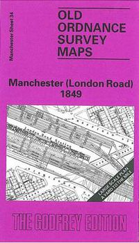 Cover image for Manchester (London Road) 1849: Manchester Sheet 34