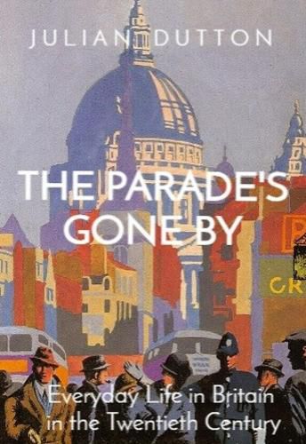 The Parade's Gone by