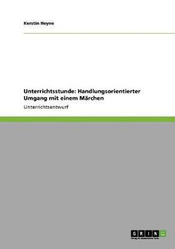 Cover image for Unterrichtsstunde: Handlungsorientierter Umgang mit einem Marchen