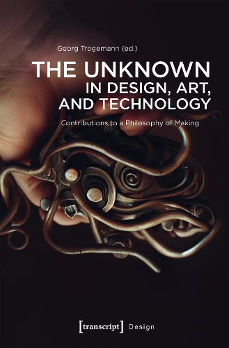 Cover image for The Unknown in Design, Art, and Technology
