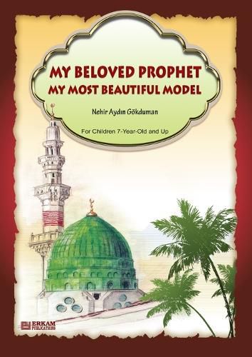 Cover image for My Beloved Prophet - My most beautiful Model [Ages 7 and up]