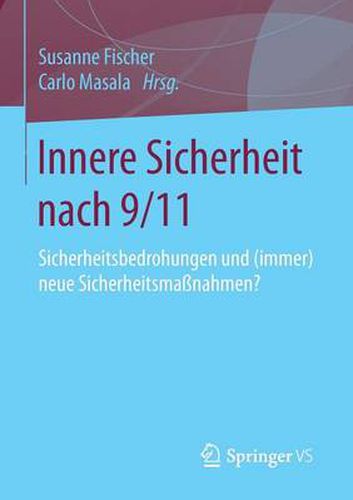 Cover image for Innere Sicherheit Nach 9/11: Sicherheitsbedrohungen Und (Immer) Neue Sicherheitsmassnahmen?