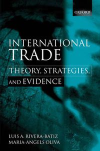 Cover image for International Trade: Theory, Strategies, and Evidence