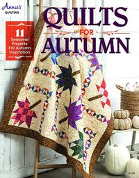 Cover image for Quilts for Autumn: 11 Seasonal Projects for Autumn Inspiration