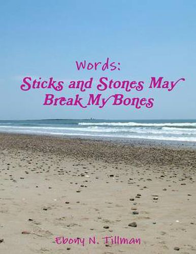 Cover image for Words: Sticks and Stones May Break My Bones