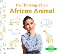 Cover image for I'm Thinking of an African Animal