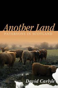 Cover image for Another Land: Patersons in Scotland