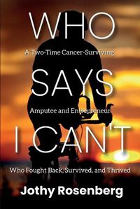 Cover image for Who Say's I Can't