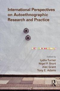 Cover image for International Perspectives on Autoethnographic Research and Practice