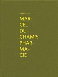 Cover image for Marcel Duchamp: Pharmacie