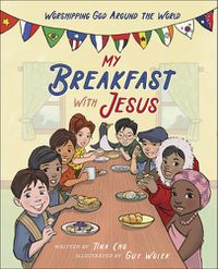 Cover image for My Breakfast with Jesus: Worshipping God Around the World