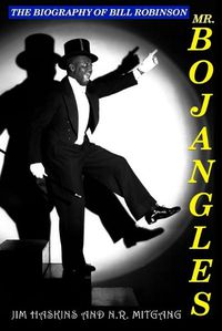 Cover image for Mr. Bojangles: The Biography of Bill Robinson