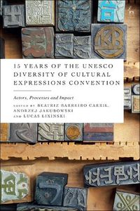 Cover image for 15 Years of the UNESCO Diversity of Cultural Expressions Convention