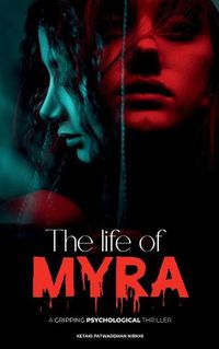 Cover image for The Life of Myra: a gripping psychological thriller