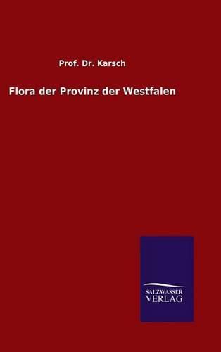 Cover image for Flora der Provinz der Westfalen